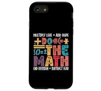 Do The Math Multiply Love Add Hope Math Teacher Mathematics Case for iPhone SE (2020) / 7/8