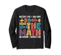 Do The Math Multiply Love Add Hope Math Teacher Mathematics Long Sleeve T-Shirt
