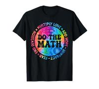 Do The Math Multiply Love Add Hope Math Teacher Tie Dye T-Shirt