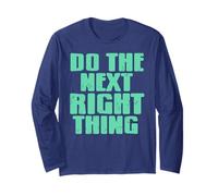 Do The Next Right Thing Motivational Sobriety Quote Long Sleeve T-Shirt