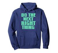 Do The Next Right Thing Motivational Sobriety Quote Pullover Hoodie