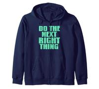 Do The Next Right Thing Motivational Sobriety Quote Zip Hoodie