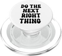 Do the Next Right Thing Signs Saying Do the Next Right Thing PopSockets PopGrip for MagSafe