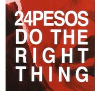 24Pesos - Do The Right Thing