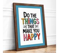 Do the Things That Make You Happy Typography Framed Print A4 Walnut
