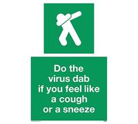Do the virus dab if you feel like a cough or a sneeze sign - Vinyl/Sticker