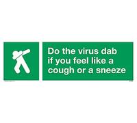 Do the virus dab if you feel like a cough or a sneezewith safe condition dab symbol Sign - 300x10.