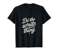 Do The Write Thing - Funny Writing, Writers, Students T-Shirt