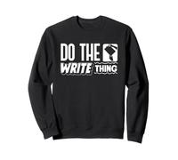 Do The Write Thing Published Author Novelist Sweatshirt