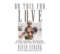 Do This for Love: Free Burma Rangers in the Battle of Mosul