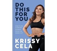 Do This for You: Train Your Mind To Transform Your Fitness