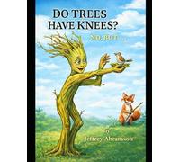 DO TREES HAVE KNEES?