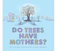 Do Trees Have Mothers?