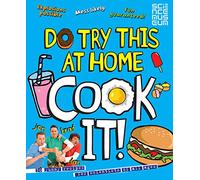 Do Try This At Home: COOK IT!: Cook It!: 20 Yummy Recipes for Scientists of All Ages