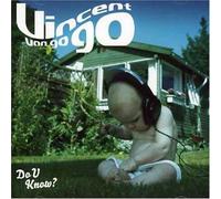 Vincent Van Go Go - Do U Know?