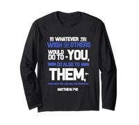 Do Unto Others The Golden Rule Matthew 7 12 ESV Long Sleeve T-Shirt