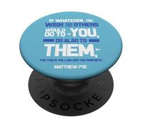 Do Unto Others The Golden Rule Matthew 7 12 ESV PopSockets Adhesive PopGrip