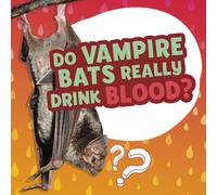 Do Vampire Bats Really Drink Blood?