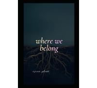 Do we belong Here or somewhere else