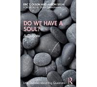 Do We Have a Soul?: A Debate (Little Debates about Big Questions)