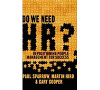 Do We Need HR? : Repositioning People Management for Success