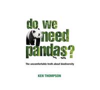 Do We Need Pandas?: The Uncomfortable Truth About Biodiversity: 4 (Berlin Technologie Hub Eco pack)