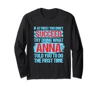 Do What Anna Told You to Do Name Inspirational Nickname Long Sleeve T-Shirt