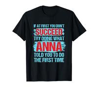 Do What Anna Told You to Do Name Inspirational Nickname T-Shirt