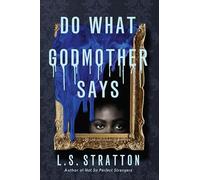 Do What Godmother Says: (UK Edition)