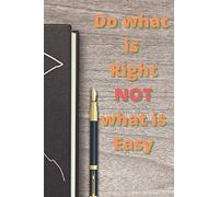 Do what is right not what is Easy