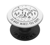 Do What Makes You Happy Campfire Nature Lover Tent Camping PopSockets Adhesive PopGrip