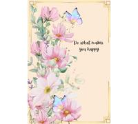 Do What Makes You Happy: Elegant 6x9 100 page journal for creative writing