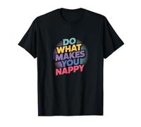 Do What Makes You Nappy - Black Hair Culture T-Shirt