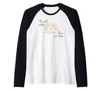 Do What Makes Your Soul Shine: Inspiring Quotes to Live by Raglan Baseball Tee