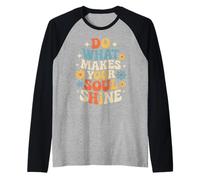Do What Makes Your Soul Shine Light Inspiration - Raglan Baseball Tee
