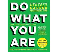 Do What You Are (Revised): Discover the Perfect Career for You Through the Secrets of Personality Type