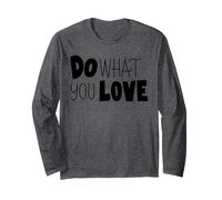 Do What You Love Motivation Mindset Inspire Hustle Daily Long Sleeve T-Shirt