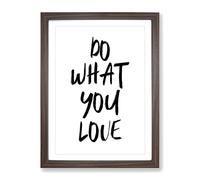Do What You Love Typography Quote Framed Print | A3 Walnut Framed Wall Art | Ready to Hang | Modern Love Picture | Living Room Bedroom Lounge Office