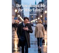 DO YOU ACCEPT ME FOR WHO I AM?: A tale of how 2 lovers who couldn’t be together and how one began writing again to simply breath everyday