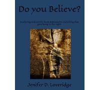 Do you Believe?: A coloring and activity book dedicated to everything that goes bump in the night.