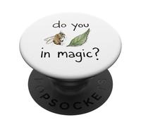 Do You Believe In Magic Bee Leaf Pun Humor Idiom PopSockets Adhesive PopGrip