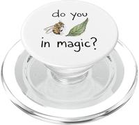 Do You Believe In Magic Bee Leaf Pun Humor Idiom PopSockets PopGrip for MagSafe