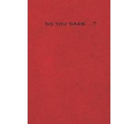 Do You Dare...? Red Notebook, Journal: Red hardcover | Ruled/ lined pages