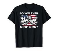 Do You Even Grip Bro USA Flag Funny Arm Wrestling T-Shirt