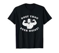Do You Even Lift Meme Dost Thou Even Hoist T-Shirt