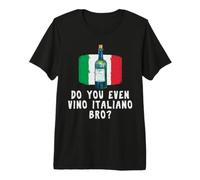 Do You Even Vino Italiano Bro? Premium T-Shirt