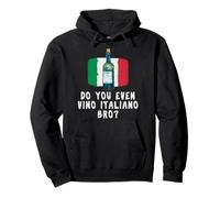 Do you even Vino Italiano Bro? Pullover Hoodie