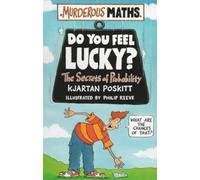 Do You Feel Lucky? The Secrets of Probability (Murderous Maths)