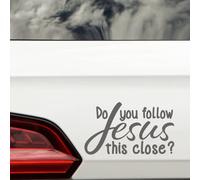 Do You Follow Jesus This Close Funny Waterproof Car Stickers - UV Resistant - Long-Lasting - Caravan, Motorhome, Bumper, Van Decals (Silver)