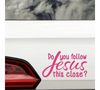 Do You Follow Jesus This Close Funny Waterproof Car Stickers - UV Resistant - Long-Lasting - Caravan, Motorhome, Bumper, Van Decals (Pink)